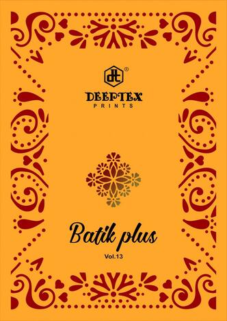 Deeptex Batik Plus Vol -13  Daily Wear Batik Dress Materials Collection ( 10 Pcs Catalog )